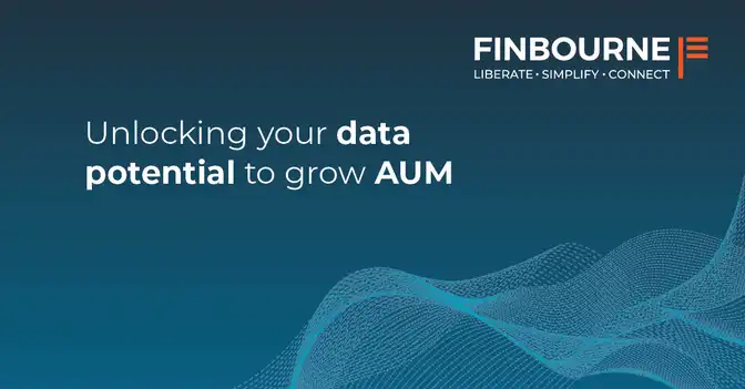 Unlocking your data potential to grow AUM 