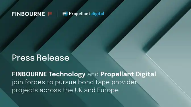 FINBOURNE and Propellant Digital join forces to pursue bond tape provider projects across the UK and Europe 