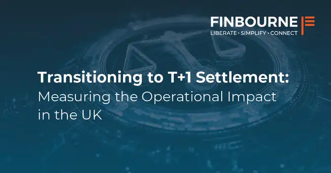 Transitioning to T+1 Settlement: Measuring the Operational Impact in the UK 